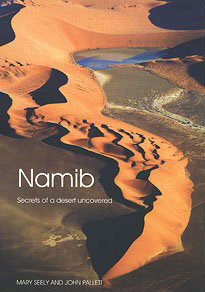 Seely, Mary and John Pallett. Namib: Secrets of a Desert Uncovered. Windhoek , Namibia: Venture Publications, 2008.
