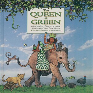 Taylor, Jacqui. The Queen of Green: a Collection of Contemporary Cautionary Tales from Africa. Cape Town, South Africa: Struik Lifestyle, 2010.