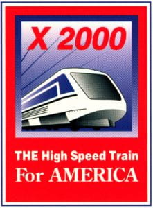 Illustration of X2000 train with text: The High Speed Train for America