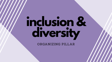 Inclusion & Diversity Organizing Pillar